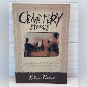 Cemetery Stories: Haunted Graveyards, Embalming Secrets (Paperback, 2001)